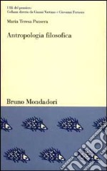 Antropologia filosofica. La peculiarità dell'umano in Scheler, Gehlen e Plessner libro