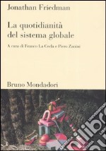 La quotidianità del sistema globale libro