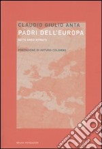 Padri dell'Europa. Sette brevi ritratti libro