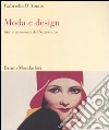 Moda e design. Stili e accessori del Novecento libro