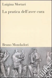 La pratica dell'aver cura libro