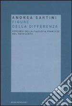 Filosofie della differenza. Percorsi della filosofia francese del Novecento libro