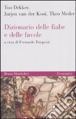 Dizionario delle fiabe e delle favole libro