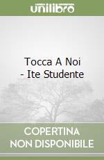 Tocca A Noi - Ite Studente