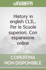 History in english CLIL. Per le Scuole superiori. Con espansione online libro usato