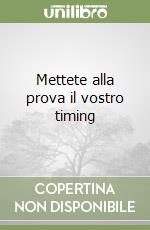 Mettete alla prova il vostro timing libro