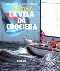 Questa è la vela da crociera