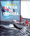 Questa è la vela da crociera libro