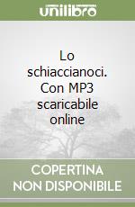 Lo schiaccianoci. Con MP3 scaricabile online libro