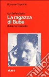 Come leggere «La ragazza di Bube» di Carlo Cassola libro