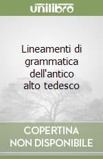 Lineamenti di grammatica dell'antico alto tedesco