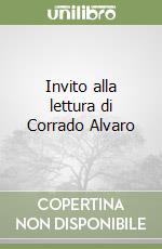 Invito alla lettura di Corrado Alvaro libro