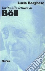 Invito alla lettura di Heinrich Böll libro