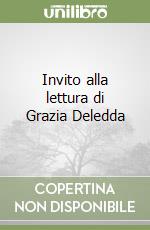 Invito alla lettura di Grazia Deledda libro