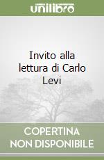 Invito alla lettura di Carlo Levi