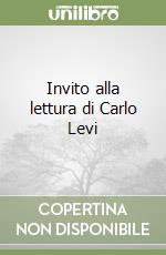 Invito alla lettura di Carlo Levi libro