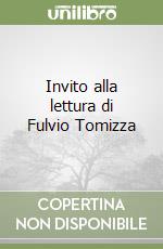 Invito alla lettura di Fulvio Tomizza libro