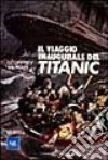 Il viaggio inaugurale del «Titanic» libro