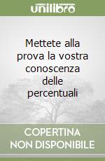 Mettete alla prova la vostra conoscenza delle percentuali libro