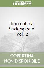 Racconti da Shakespeare. Vol. 2