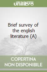 Brief survey of the english literature (A) libro