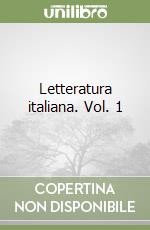 Letteratura italiana. Vol. 1