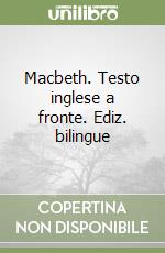 Macbeth. Testo inglese a fronte. Ediz. bilingue libro