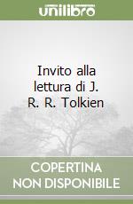 Invito alla lettura di J. R. R. Tolkien libro