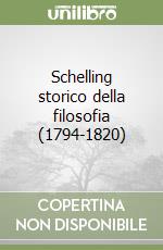 Schelling storico della filosofia (1794-1820) libro