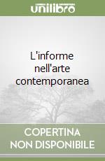 L'informe nell'arte contemporanea