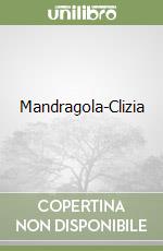 Mandragola-Clizia