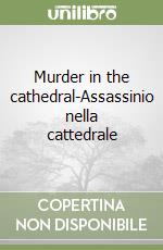 Murder in the cathedral-Assassinio nella cattedrale libro