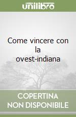 Come vincere con la ovest-indiana libro