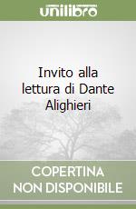 Invito alla lettura di Dante Alighieri libro