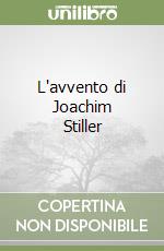 L'avvento di Joachim Stiller