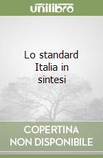 Lo standard Italia in sintesi libro