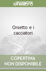 Orsetto e i cacciatori