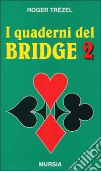 I quaderni del bridge. Vol. 2