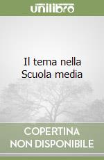 Il tema nella Scuola media libro