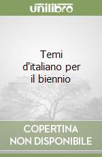 Temi d'italiano per il biennio libro