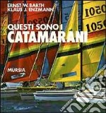 Questi sono i catamarani