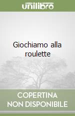 Giochiamo alla roulette