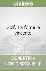 Golf. La formula vincente libro