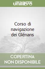 Corso di navigazione dei Glénans libro