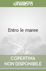 Entro le maree