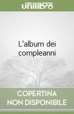 L'album dei compleanni libro