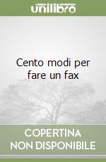 Cento modi per fare un fax