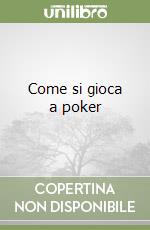 Come si gioca a poker