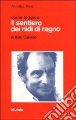 Come leggere «Il sentiero dei nidi di ragno» di Italo Calvino libro