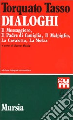 Dialoghi: Il messaggiero-Il padre di famiglia-Il malpiglio-La cavaletta-La molza libro